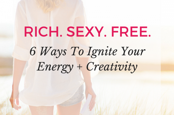 Pleasure As Your Pathway To Success: 6 Ways To Ignite Your Energy, Enthusiasm & Creativity