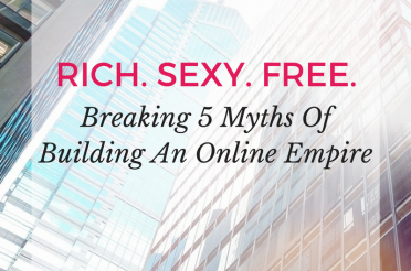 Breaking 5 Big Myths of Building An Online Empire