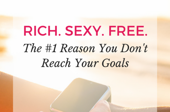 The #1 Reason You Don’t Reach Your Goals