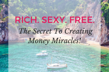 The Secret To Creating Money Miracles!
